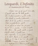 Leopardi, L'infinito e i manoscritti di Visso. Catalogo della mostra (Recanati, dicembre 2018-maggio 2019). Ediz. illustrata edito da Silvana