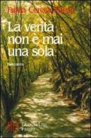 La verità non è mai una sola di Fulvia Ceresa Prucin edito da L'Autore Libri Firenze