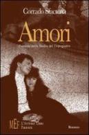 Amori. Passioni nella Sicilia del dopoguerra di Corrado Sfacteria edito da L'Autore Libri Firenze