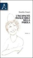 L' incapacità invalicabile della parola di Dorella Cianci edito da Aracne