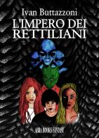 L'impero dei rettiliani di Ivan Buttazzoni edito da Abrabooks