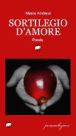 Sortilegio d'amore di Marco Ambrosi edito da Bertoni