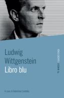 Libro blu di Ludwig Wittgenstein edito da Mimesis