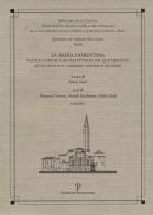 La Badia Fiorentina. Vicende storiche e architettoniche dal Quattrocento all'Ottocento e i moderni cantieri di restauro edito da Polistampa