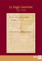 Le leggi Livornine (1591-1593) di Lucia Frattarelli Fischer edito da Debatte
