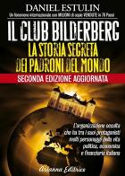 Il club Bilderberg. La storia segreta dei padroni del mondo di Daniel Estulin edito da Arianna Editrice