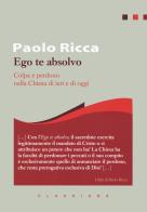 Ego te absolvo. Colpa e perdono nella Chiesa di Paolo Ricca edito da Claudiana