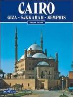 Il Cairo, Giza, Sakkara, Menfi. Ediz. inglese di Kamal El Mallakh edito da Bonechi