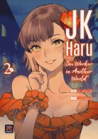 JK Haru. Sex worker in another world vol.2 di Ko Hiratori, J-Ta Yamada edito da 001 Edizioni