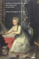 Scrittura al femminile nel Friuli dal Cinquecento al Settecento di Fabiana Savorgnan Cergneu di Brazzà edito da Gaspari