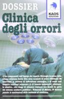 Dossier. Clinica degli orrori edito da Kaos