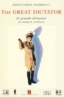 The great dictator. Il grande dittatore di Charlie Chaplin edito da Le Mani-Microart'S