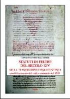 Gli statuti di Feltre del secolo XIV nella trascrizione cinquecentesca. Con il frammento del codice statutario del 1293 edito da Viella