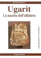 Ugarit. La nascita dell'alfabeto di Massimo Baldacci edito da Capone Editore
