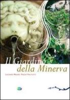 Il giardino della Minerva di Luciano Mauro, Paola Valitutti edito da Edizioni 10/17