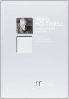 Indro Montanelli. Bibliografia 1930-2006 di Federica Depaolis, Walter Scancarello edito da Bibliografia e Informazione