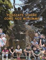 Possiate vivere come noi morimmo. Il monumento ai caduti di Avigliano racconta ai ragazzi la prima guerra mondiale di Lello Colangelo edito da Pisani T.