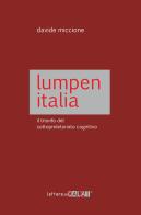 Lumpen Italia. Il trionfo del sottoproletariato cognitivo di Davide Miccione edito da Lettere da Qalat