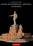 Storia monumentale-artistica di Messina di Giuseppe Coglitore edito da Experiences