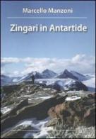 Zingari in Antartide di Marcello Manzoni edito da Alpine Studio