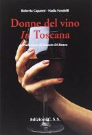 Le donne del vino in Toscana di Roberta Capanni, Nadia Fondelli edito da Media Point Editore