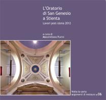 L' oratorio di San Genesio a Stienta. Lavori post-sisma 2012 di Massimiliano Furini edito da Volta la Carta