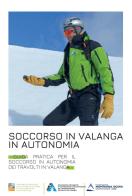 Soccorso in valanga in autonomia. Guida pratica per il soccorso in autonomia dei travolti in valanga. Ediz. illustrata di Anena edito da AINEVA - Associazione Interregionale Neve e Valanghe