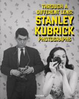 Through a different lens: Stanley Kubrick photographs. Ediz. inglese, francese e tedesca di Luc Sante edito da Taschen