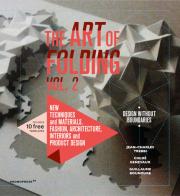 The art of folding vol.2 di Jean-Charles Trebbi, Guillaume Bounoure, Chloé Genevaux edito da Promopress