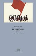 Il capitale vol. 1 di Karl Marx edito da Einaudi