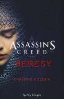 Heresy. Assassin's Creed di Christie Golden edito da Sperling & Kupfer