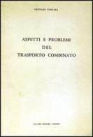 Aspetti e problemi del trasporto combinato di Gennaro Ferrara edito da Liguori