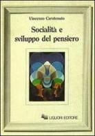 Socialità e sviluppo del pensiero di Vincenzo Carotenuto edito da Liguori