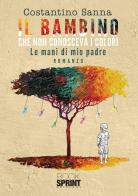 Il bambino che non conosceva i colori di Costantino Sanna edito da Booksprint