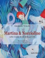 Martina & Nocciolino nella Contea di Giù di Su per Giù di Giorgio Volpe edito da Apollo Edizioni