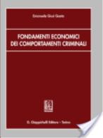 Fondamenti economici dei comportamenti criminali di Emanuela G. Gaeta edito da Giappichelli