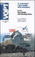 Undici settembre: i nuovi media nelle emergenze-9/11: New Media and Breaking News. Ediz. italiana e inglese edito da Rai Libri