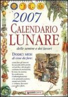 Calendario lunare delle semine e dei lavori 2007 edito da Giunti Demetra