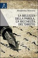 La bellezza della parola, la ricchezza del diritto di Margherita Marzario edito da Aracne