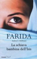 La schiava bambina dell'Isis di Farida Khalaf, Andrea C. Hoffmann edito da Piemme