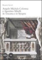 Angelo Michele Colonna e Agostino Mitelli in Toscana e in Spagna di Riccardo Spinelli edito da Pacini Editore