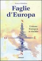 Faglie d'Europa. Unione europea a rischio di Franco Chittolina edito da Ass. Primalpe Costanzo Martin