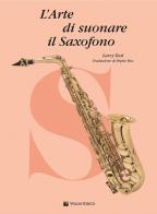 L' arte di suonare il saxofono di Larry Teal edito da Volontè & Co