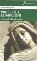 Profezie e guarigioni. I diari di Chicchinella di Francesca Gigliotti edito da Sovera Edizioni