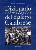Dizionario etimologico del dialetto calabrese di Giovan Battista Marzano edito da Grifo (Cavallino)