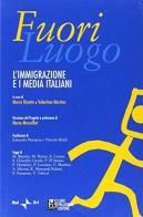 Fuoriluogo. L'immigrazione e i media italiani edito da Pellegrini