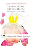 La princesse et mon temps. Con CD Audio di Riccardo Tesoro edito da Tempopirata