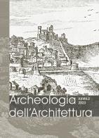 Archeologia dell'architettura. Ediz. italiana e inglese (2023) vol.2 edito da All'Insegna del Giglio