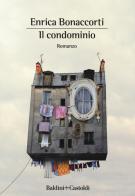 Il condominio di Enrica Bonaccorti edito da Baldini + Castoldi