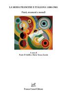La moda francese e italiana (1880-1980). Fonti, strumenti e metodi edito da Cesati